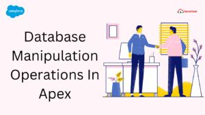 salesforce database class|Salesforce Apex Logic & Data Manipulation .